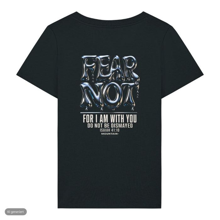 Fear Not Chrom Jesaja 41:10 Frauenshirt Front & Backprint