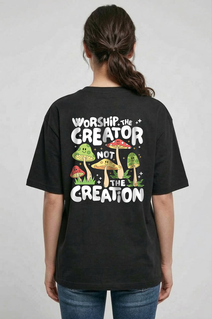Worship the Creator Oversized Shirt BackPrint