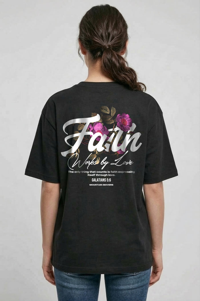 Faith Work By love Oversize Shirt BackPrint