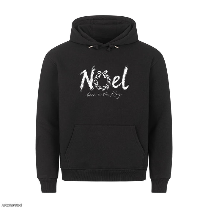 Noel Born Is the King Christmas Hoodie