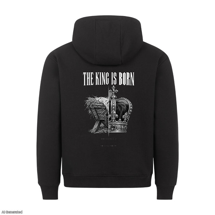 The King Is Born Christmas Hoodie Backprint