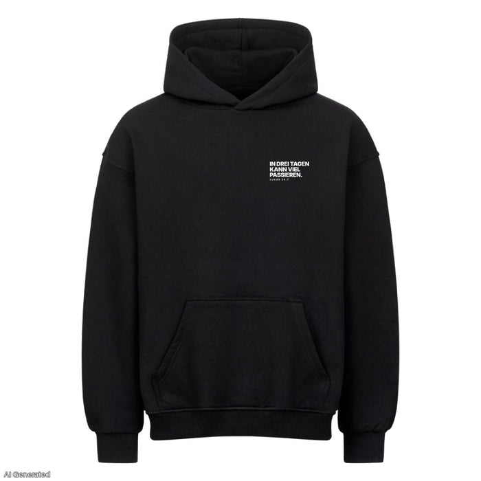 In drei Tagen kann viel passieren Lukas 24:7 Oversize Hoodie