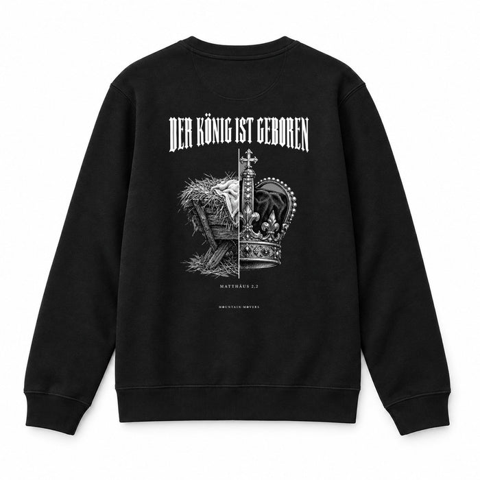 Der König ist geboren Christmas Sweatshirt Backprint