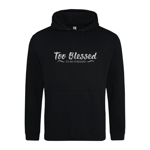 Too blessed hoodie