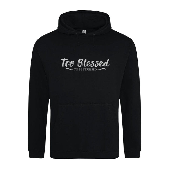 Too blessed hoodie