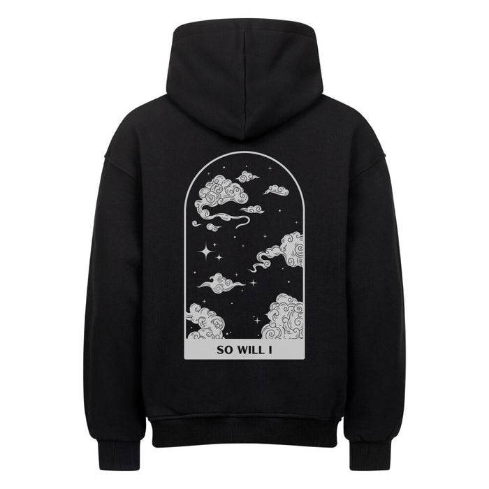 So will I Oversized Hoodie(Front & Back)