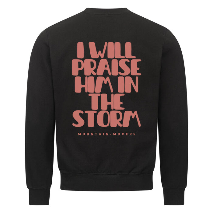 I will praise him Sweatshirt BackPrint
