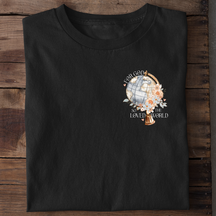 FOR GOD SO LOVED THE WORLD T-Shirt