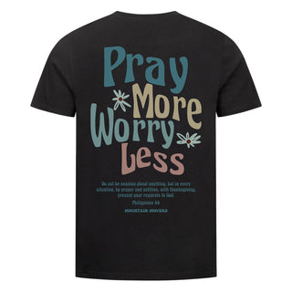 Pray More, Worry Less Shirt Backprint Variante, Mountain Movers christliches Design