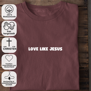 Love Like Jesus Minimalistic Premium Unisex Shirt
