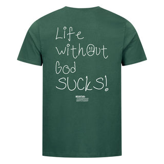 Life without god sucks Shirt Backprint