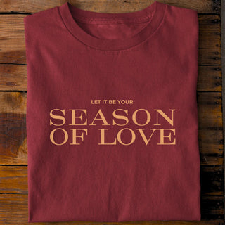 Season of Love Shirt