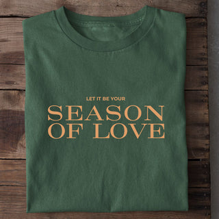 Season of Love Shirt