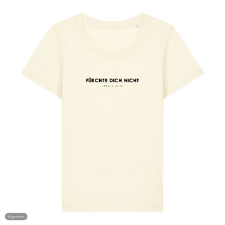 Fürchte dich nicht Typo Frauenshirt, Beige, Vorderseite