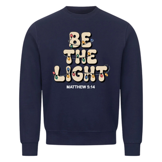 Be the Light letters Sweatshirt