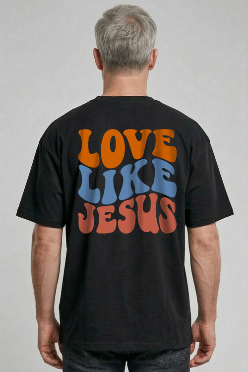 Love Like Jesus Oversized Shirt Backprint