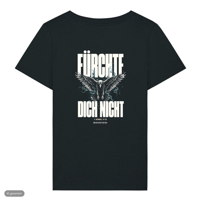 Fürchte dich nicht Rabe 1. Könige 17:13 Frauenshirt Front & Backprint