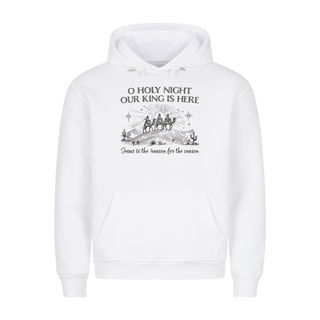 Our King is here Christmas Hoodie