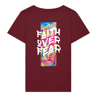 Faith over fear Streetwear Frauen T-Shirt BackPrint