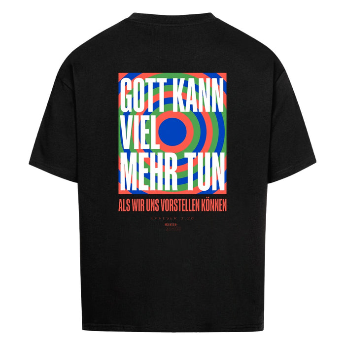 Gott kann viel mehr tun Oversize Shirt