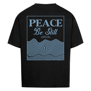 Peace be Still Oversized Shirt BackPrint