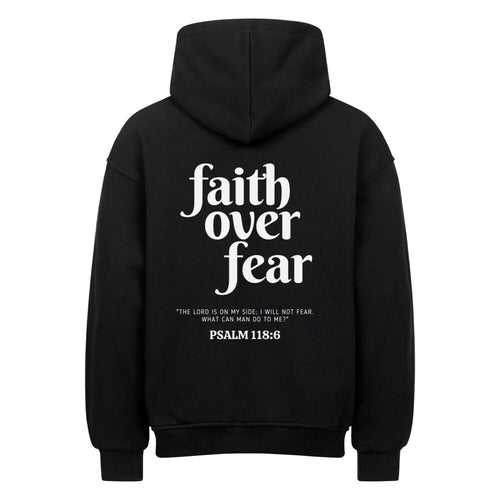 Faith over Fear Psalm 118.6 Oversized Hoodie BackPrint
