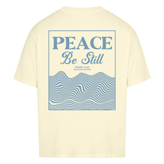 Peace be Still Oversized Shirt BackPrint