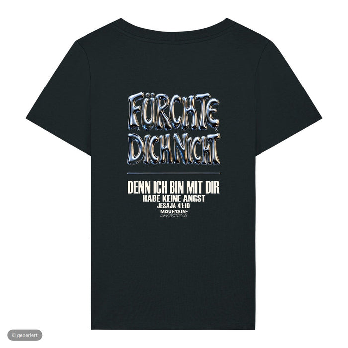 Fürchte dich nicht Chrom Jesaja 41:10 Frauenshirt Front & Backprint