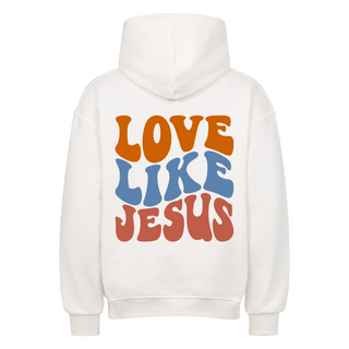 LOVE LIKE JESUS OVERSIZE HOODIE BackPrint