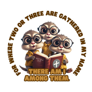 Meerkats Gathered in Jesus Name T-Shirt