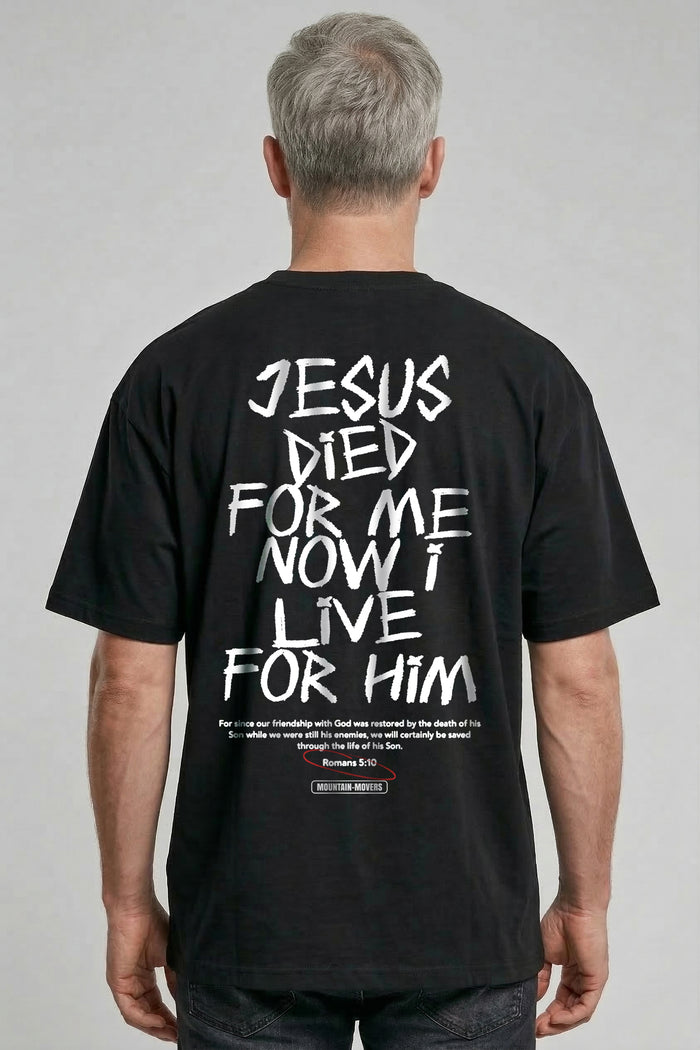 Jesus died for me Oversized Shirt BackPrint