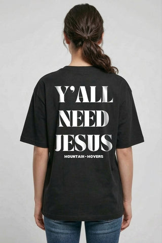 Y´all Need Jesus Oversized Shirt Backprint