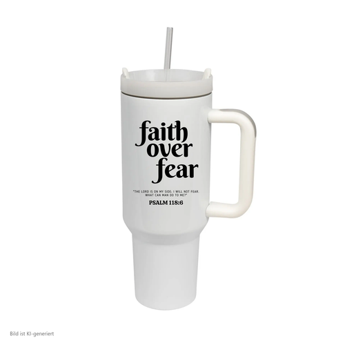 Faith over Fear Thermobecher