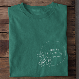 Christ is enough T-Shirt