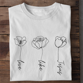 Love like Jesus Flowers T-Shirt