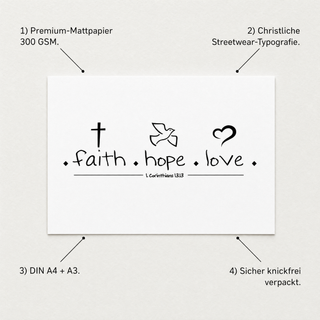 Faith Hope Love Poster Detail mit USP-Annotationen Premium-Mattpapier 300 GSM DIN A4 plus A3 knickfrei verpackt