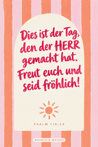 Christliches Poster Dies ist der Tag den der HERR gemacht hat, Psalm 118:24, Streifen Rosa Orange, A4