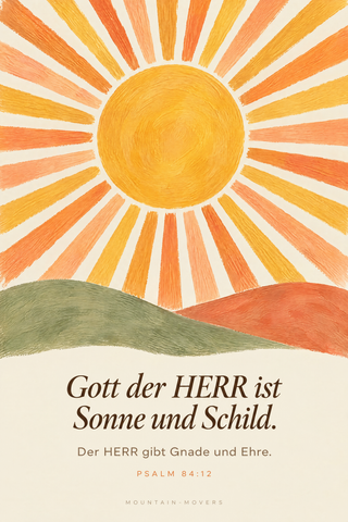 Christliches Poster Sonne, Gott der HERR ist Sonne und Schild, Psalm 84:12, A4