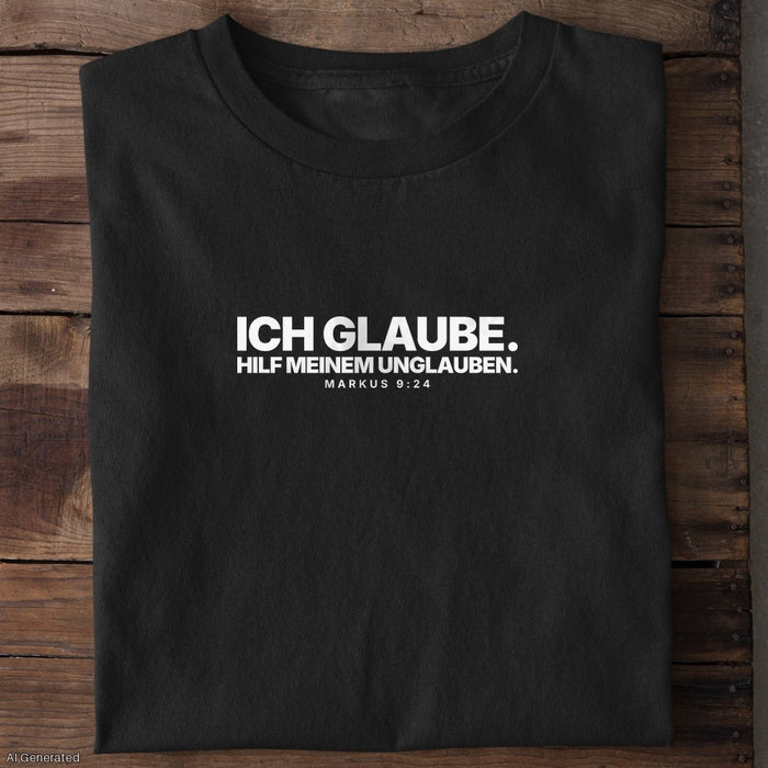 Ich glaube hilf meinem Unglauben Markus 9:24 T-Shirt