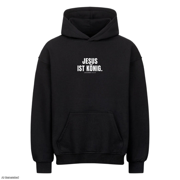Jesus ist König Johannes 18:37 Oversize Hoodie