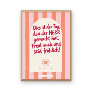 Poster Dies ist der Tag im Holzrahmen, Psalm 118:24, A4