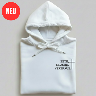 Bete, Glaube, Vertraue  Hoodie, christliche Streetwear von Mountain Movers