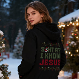 Santa? I know Jesus Christmas Hoodie BackPrint