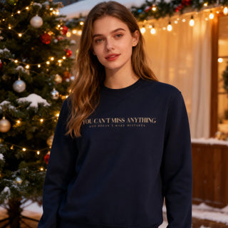 Can´t miss anything Christmas Sweatshirt