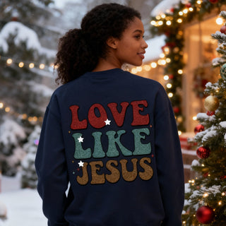 Love like Jesus Christmas Sweatshirt Backprint