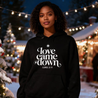 Love came down Luke 2:11 Hoodie