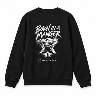 Born in a Manger King of Kings Christmas Sweatshirt Backprint Schwarz