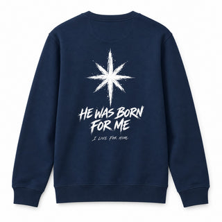 He Was Born for Me Christmas Sweatshirt Backprint Navy