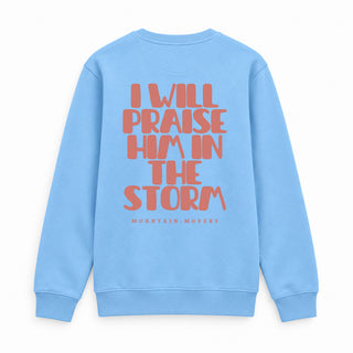 I will praise him Sweatshirt BackPrint Babyblau