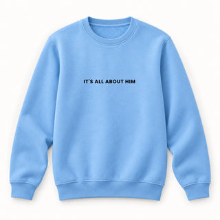 It´s all about him Sweatshirt Babyblau